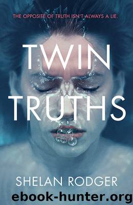 Twin Truths by Shelan Rodger