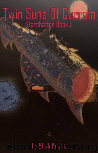 Twin suns of Carrola (Starshatter Book 2) by Dark Knight