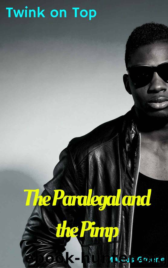 Twink on Top: The Paralegal and the Pimp (Pimps Downlow Book 1) by Marcus Greene