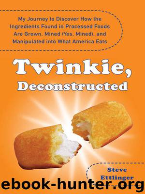 Twinkie, Deconstructed by Steve Ettlinger