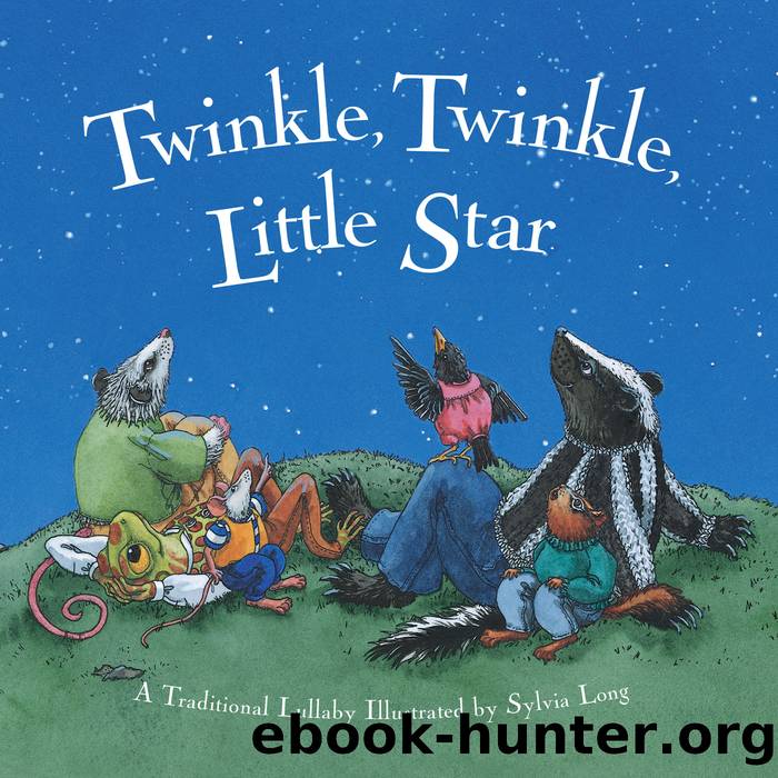 Twinkle, Twinkle Little Star by Sylvia Long