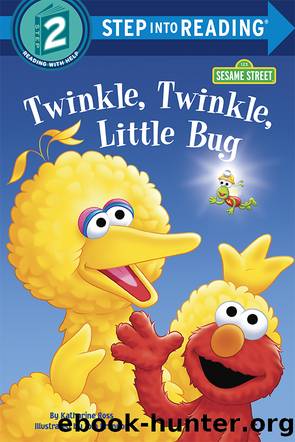 Twinkle, Twinkle, Little Bug by Katharine Ross
