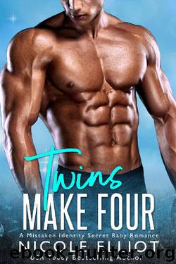 Twins Make Four: A Mistaken Identity Secret Baby Romance by Nicole Elliot