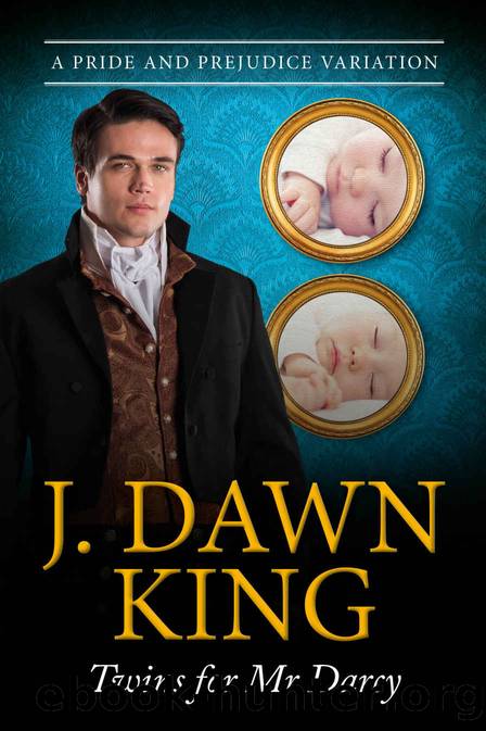 Twins for Mr. Darcy: A Pride & Prejudice Variation (The Misadventures of Darcy & Elizabeth) by J. Dawn King