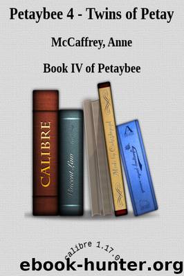 Twins of Petaybee 1 - Twins of Petay by McCaffrey Anne & Scarborough Elizabeth Ann