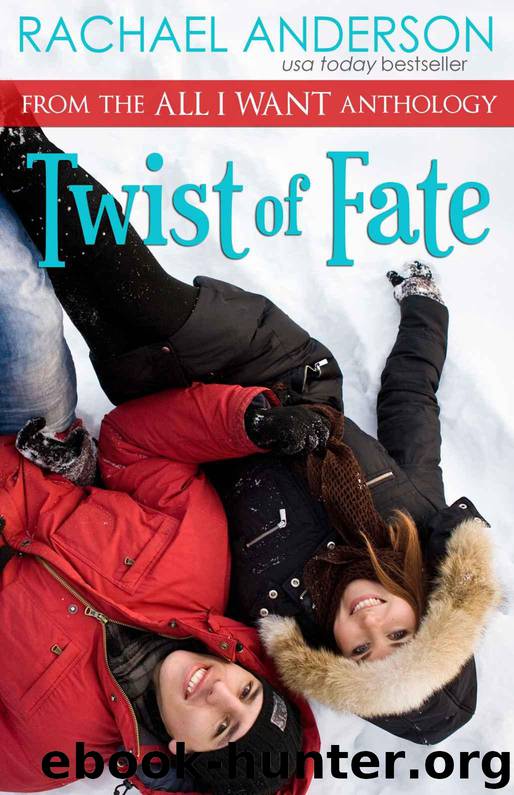 Twist of Fate (A Holiday Romance Novella) by Rachael Anderson