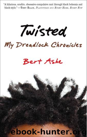 Twisted : My Dreadlock Chronicles (9781572847491) by Ashe Bert