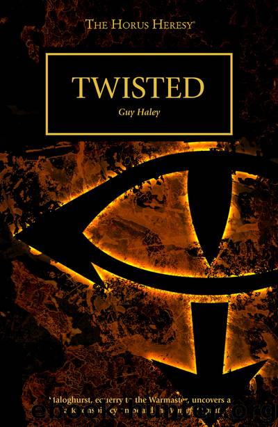Twisted - Guy Haley by Warhammer 40K