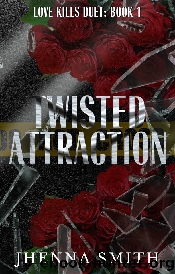 Twisted Attraction: Love Kills Duet: Book 1 by Jhenna Smith
