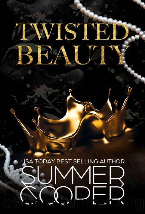 Twisted Beauty: A Billionaire Bully Dark Romance by Summer Cooper