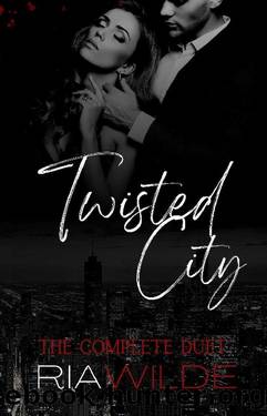 Twisted City: A Dark Mafia Romance: The Complete Duet (Twisted City Duet Book 3) by Ria Wilde
