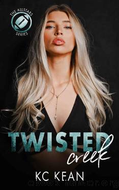 Twisted Creek (The Allstars Series Book 3) by KC Kean