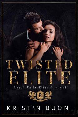 Twisted Elite: A Dark High School Bully Romance (Royal Falls Elite Prequel) by Kristin Buoni & Stella Hart