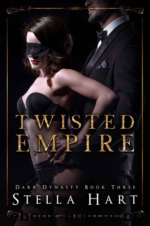 Twisted Empire: Dark Dynasty Book 3 by Hart Stella
