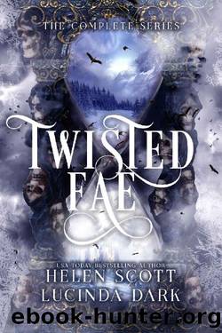 Twisted Fae: The Complete Series by Lucinda Dark & Helen Scott