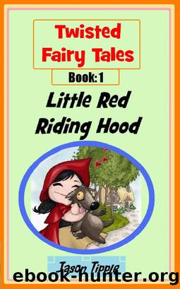 Twisted Fairy Tales 1 by Jason Tipple