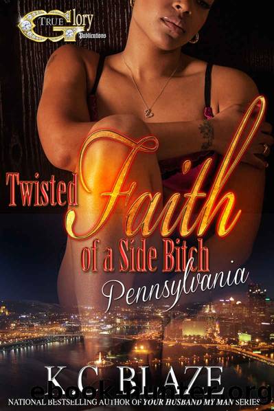 Twisted Faith of a Side Bitch by BLAZE K.C