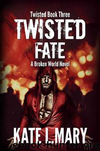 Twisted Fate by Kate L. Mary