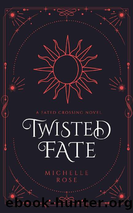 Twisted Fate: A Fated Crossing Novel (Fated Crossing Series Book 2) by Michelle Rose
