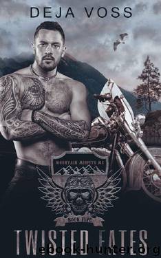 Twisted Fates: Mountain Misfits MC Book 5 by Deja Voss
