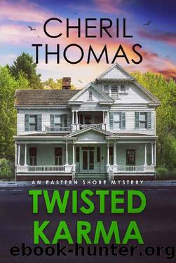 Twisted Karma: An Eastern Shore Mystery (The Eastern Shore Mysteries Book 5) by Cheril Thomas