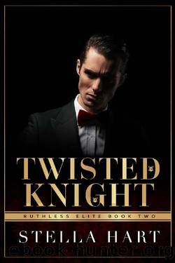 Twisted Knight: A Dark Captive Romance (Ruthless Elite Book 2) by Stella Hart