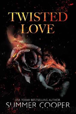 Twisted Love: Billionaire Bully Dark Romance (Twisted Intentions Book 2) by Summer Cooper