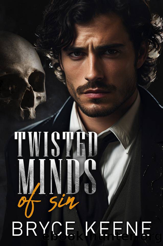 Twisted Minds of Sin: A Dark Mafia, Forced Proximity Romance by Keene Bryce