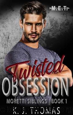 Twisted Obsession: A Dark Mafia Romance: (Moretti Siblings Book 1) by K.J. Thomas