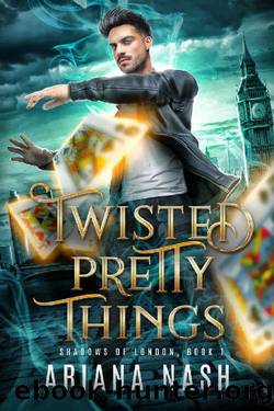Twisted Pretty Things: An MM Urban Fantasy (Shadows of London Book 1) by Unknown