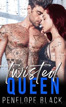 Twisted Queen: A Dark Mafia Romance (Five Families Book 2) by Penelope Black