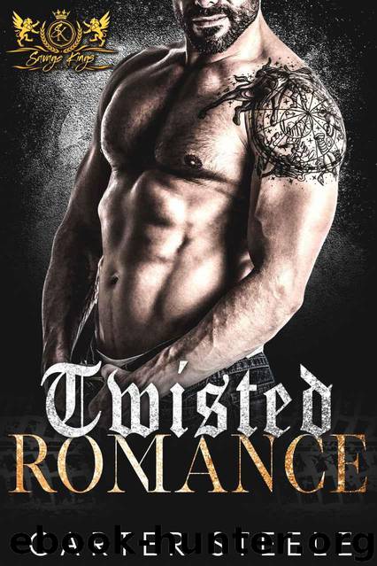 Twisted Romance: An MC Romance (Savage Kings MC Book 9) by Steele Carter