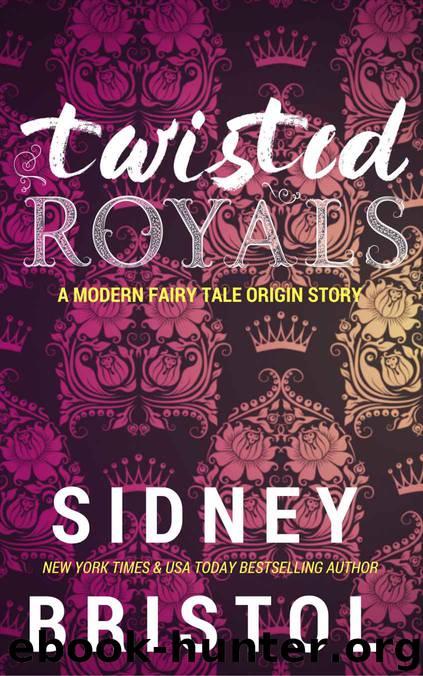 Twisted Royals Origin Story by Bristol Sidney