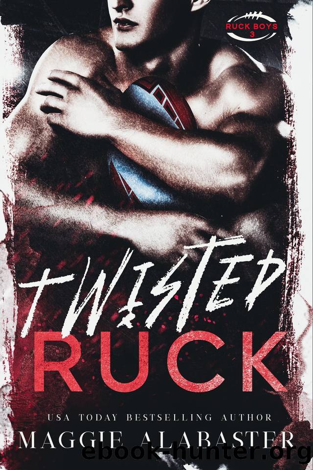 Twisted Ruck (Ruck Boys Book 3) by Maggie Alabaster
