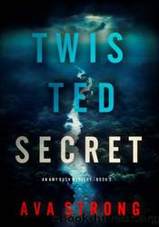 Twisted Secret by Ava Strong