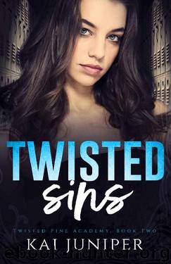 Twisted Sins: A Dark High School Romance (Twisted Pine Academy Book 2) by Kai Juniper