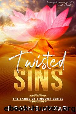 Twisted Sins: Arranged Marriage with Stolen Bride by M.V. Kasi & P.G. Van
