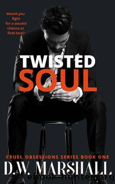 Twisted Soul (Cruel Obsessions Series Book 1) by D.W. Marshall