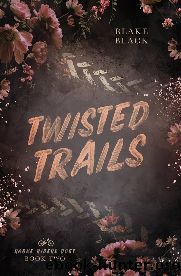 Twisted Trails (Rogue Riders Duet Book 2) by Blake Black