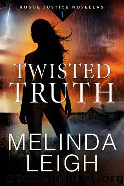 Twisted Truth (Rogue Justice Novella Book 1) by Melinda Leigh