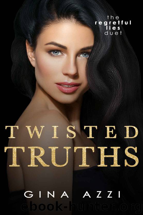 Twisted Truths: The Regretful Lies Duet Book 2 by Azzi Gina