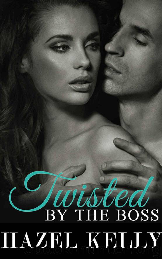 Twisted by the Boss (Tempted Series Book 4) by Kelly Hazel