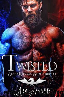 Twisted: A Curvy Girl and Dragon Shifter Romance (Black Dragon Brotherhood Book 3) by Aidy Award