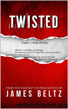 Twisted: Nite Trips Series - Book 1 by James Beltz