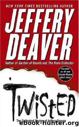 Twisted: The Collected Stories of Jeffery Deaver by Jeffery Deaver
