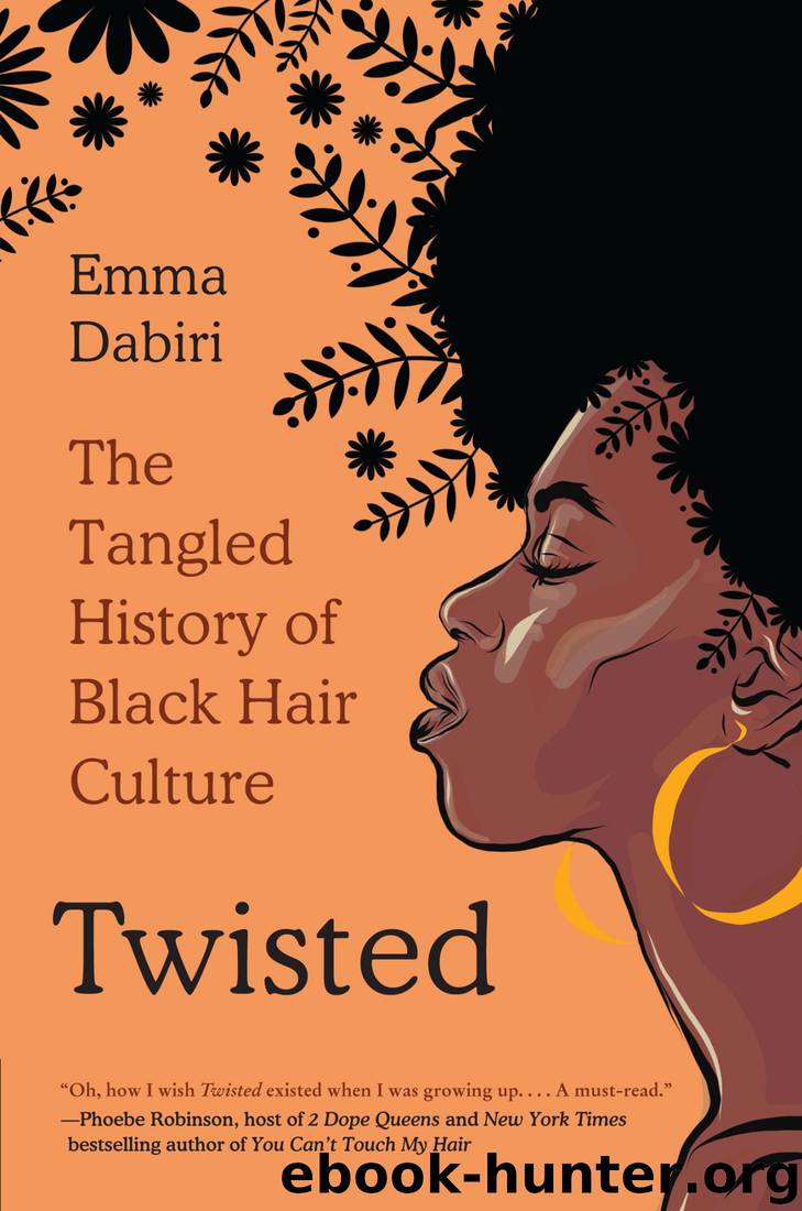 Twisted: The Tangled History of Black Hair Culture by Emma Dabiri