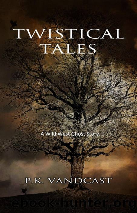 Twistical Tales by P. K. Vandcast