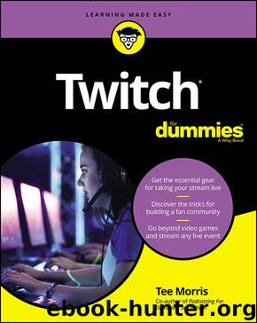 Twitch For Dummies (For Dummies (ComputerTech)) by Tee Morris