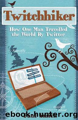 Twitchhiker - How One Man Travelled the World by Twitter by Paul Smith