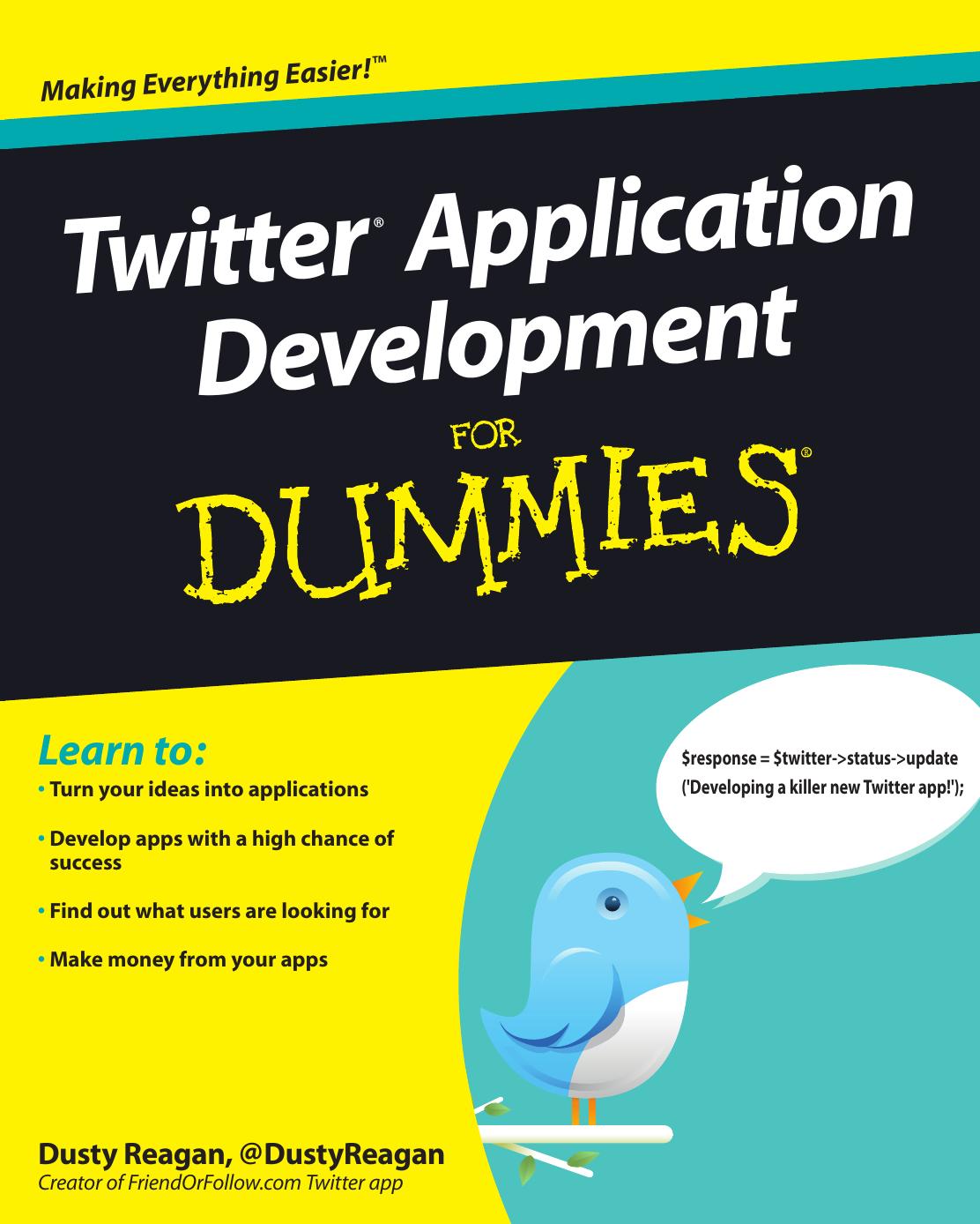 Twitter Application Development For Dummies by Dusty Reagan
